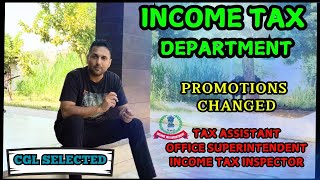 INCOME TAX DEPARTMENT  CHANGES  PROMOTION  AFTER SSC CGL [upl. by Elad]