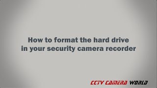 How to format the hard drive in your DVR or NVR [upl. by Niletac630]