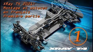 Xray T4 2021  Montage pas à pas et astuces  T421   Première partie [upl. by Anitsirk]