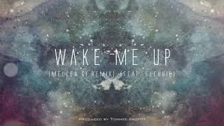 Wake Me Up Mellen Gi Remix feat Fleurie  Tommee Profitt [upl. by Adnimra]