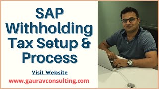 SAP Withholding Tax Setup amp Process by Vikram Fotani  Gaurav Learning Solutions [upl. by Jovitta767]