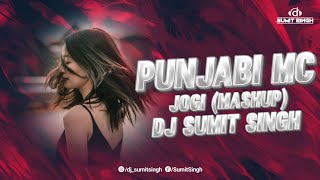 Jogi  Punjabi Mc  Mashup  Dj Sumit Singh [upl. by Nahtannoj796]