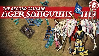 Ager Sanguinis 1119  Crusaders Field of Blood  Second Crusade [upl. by Lemhaj]