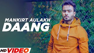 Daang  Mankirt Aulakh HD Video  Deep Kahlon  Latest Punjabi Songs 2023  New Punjabi Songs 2023 [upl. by Ajiam]