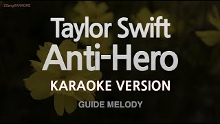 Taylor SwiftAntiHero Melody Karaoke Version [upl. by Uba]