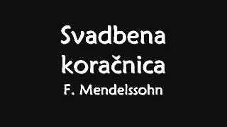 F Mendelssohn Svadbena koračnica [upl. by Yzzo]