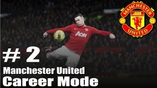 FIFA 13  Manchester United Career Mode  Season 1  Part 2 [upl. by Besnard44]