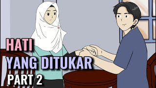 HATI YANG DITUKAR PART 2  Animasi Sekolah [upl. by Alderman70]