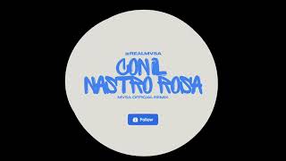 CON IL NASTRO ROSA MVSA OFFICIAL REMIX [upl. by Rubin]