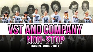 VST amp COMPANY NONSTOP MEDLEY DANCE WORKOUT [upl. by Acus]