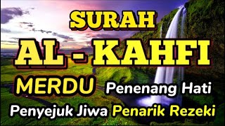 SURAH ALKAHFI Malam Jumat Berkah  Ngaji Merdu Murottal AlQuran Surah Al Kahfi Full [upl. by Ayiram779]