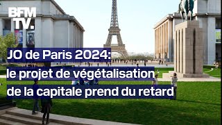 Végétalisation rénovation état des lieux des projets promis par la Ville de Paris pour les JO 2024 [upl. by Asalocin]