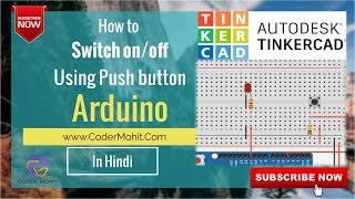 HOW TO SWITCH ON amp SWITCH OFF LED USING PUSH BUTTON USING ARDUINO IN 2022  Tinkercad [upl. by Acysej]