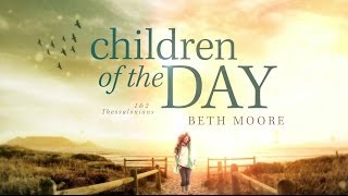 Children of the Day by Beth Moore [upl. by Feune4]