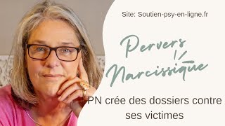 Le pervers narcissique crée des dossiers contre ses victimes [upl. by Norri]