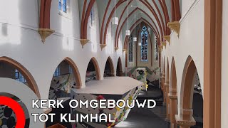 Monumentale kerk in Veldhoven omgebouwd tot klimhal [upl. by Dunning]