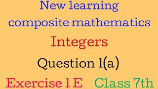 Verify and name the property integers class 7 maths  new learning composite mathematics [upl. by Ennairac]