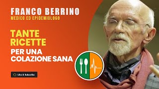 TANTE RICETTE per una sana colazione  Franco Berrino [upl. by Levi]