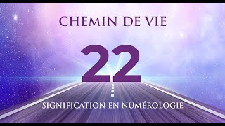 🛤️ CHEMIN DE VIE 22 EN NUMÉROLOGIE  Tout savoir [upl. by Ocsicnarf]