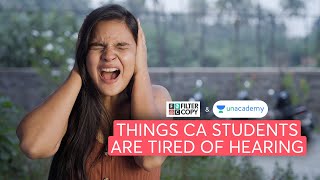 Things CA students are tired of hearing 🥲  Ft FilterCopy [upl. by Epillihp]