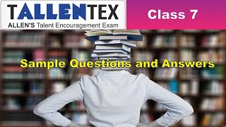 TALLENTEX Overseas 2022 PrepSample Questions and AnswersAllens Talent Encouragement ExamClass 7 [upl. by Enialedam693]