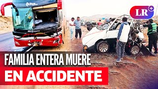 HUACHO muere TODA UNA FAMILIA tras chocar BUS con su CAMIONETA  LR [upl. by Gladstone]