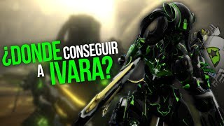 ¿Donde Y Como Conseguir El Warframe Ivara  Warframe Español [upl. by Nyletac]