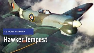 A Short History The Hawker Tempest  WWIIs Pivotal Fighter [upl. by Yetsirhc342]