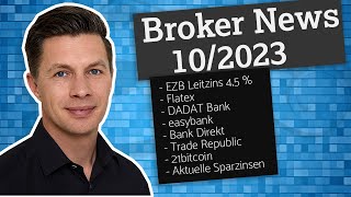 Broker News 102023 EZB Leitzins auf 45  flatex DADAT easybank Bank Direkt Trade Republic … [upl. by Aerdua]