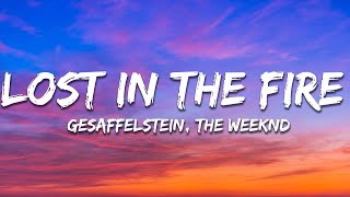 The Weeknd  Lost in the Fire Lyrics ft Gesaffelstein [upl. by Giraldo]