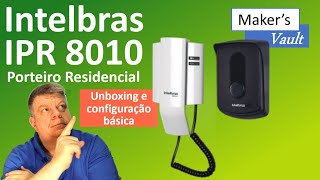 Intelbras IPR 8010 – Porteiro Residencial Interfone Unboxing e Configuração Básica [upl. by Kallista]