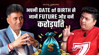 Numerology se jaano apni DATE OF BIRTH ke RAHASYA  Ft Arviend Sud Mystic Insights Episode 28 [upl. by Margery]