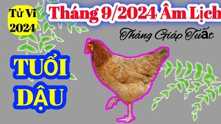 Tử Vi Tháng 92024 Âm Lịch của Người TUỔI DẬU  Tháng Giáp Tuất [upl. by Akemehc]