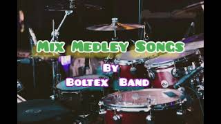 Live Band  Mix Medley Songs  Boltex Band [upl. by Nho]