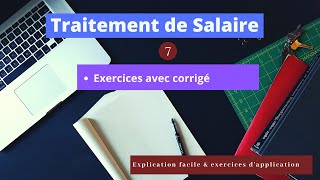 Traitement De Salaire Partie 7  Exercices corrigés [upl. by Blim]