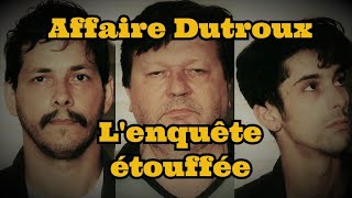 Lenquête étouffée  Affaire Dutroux  Reportage [upl. by Cathee]