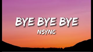 NSYNC  Bye Bye Bye Lyrics [upl. by Kcirad]