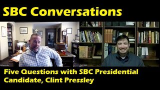 Five Questions with SBC Presidential Candidate Clint Pressley sbc24 [upl. by Aneerbas]