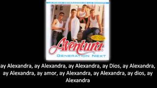 Aventura  Alexandra lyric  letra [upl. by Llerad860]