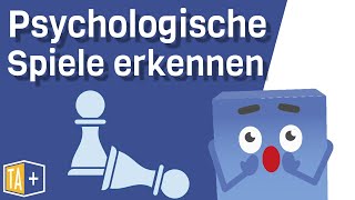 Psychologische Spiele erkennen Mit Hilfe der Transaktionsanalyse [upl. by Ardnak895]