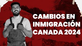 Cambios de inmigracion 2024 I Mejores momentos CI Canada Jesus Hernandez [upl. by Hajidahk749]