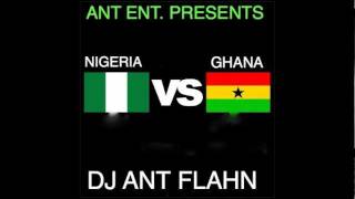 NAIJA VS GHANA MINI MIX DJ ANT FLAHN [upl. by Norahc513]