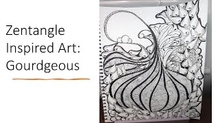 The Gorgeous Gourdgeous Zentangle Inspired Art [upl. by Berlyn672]