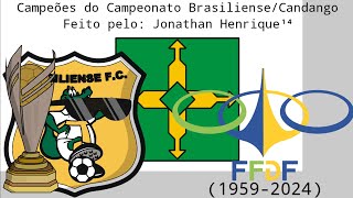 Campeões do Campeonato BrasilienseCandango  1959  2024 [upl. by Elletsirk485]