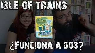 Isle of Trains  A todo Tren  ¿Funciona a dos  Dice Hate Me Games  Looping Games [upl. by Camarata738]