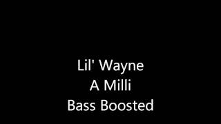 Lil Wayne  A Milli Bass Boosted 1080P HD [upl. by Groscr]