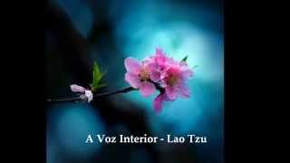 A Voz Interior  Lao Tzu [upl. by Ettener]