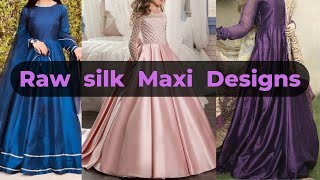 Stylish and latest raw silk maxi designs  silk dress designs  fashion trends 2023 [upl. by Illil]