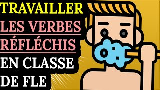 Comment travailler les verbes pronominaux en classe de FLE A1A2 [upl. by Reeher245]