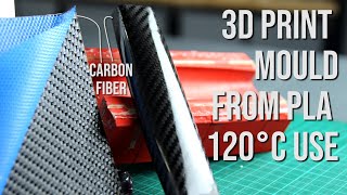 3D Printed PLA Moulds Up To 120°C To Use With Carbon Fiber Prepreg Will It Work  Finishing Parts [upl. by Etna]